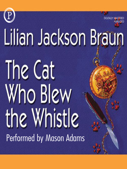Title details for The Cat Who Blew the Whistle by Lilian Jackson Braun - Available